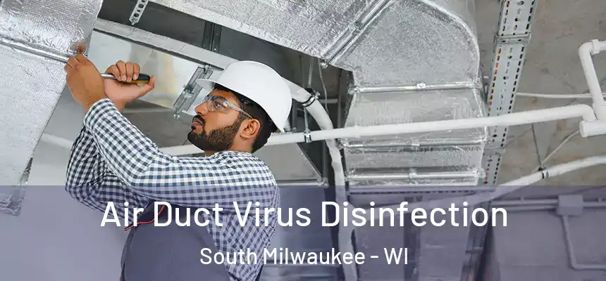  Air Duct Virus Disinfection South Milwaukee - WI